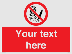 Custom prohibition Do not set off fireworks